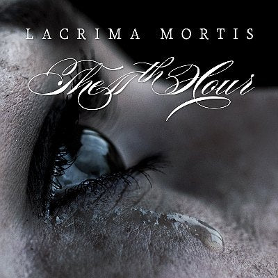 THE 11TH HOUR - Lacrima Mortis (CD)