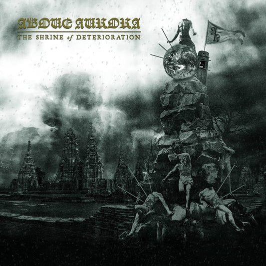 ABOVE AURORA - The Shrine Of Deterioration (CD)
