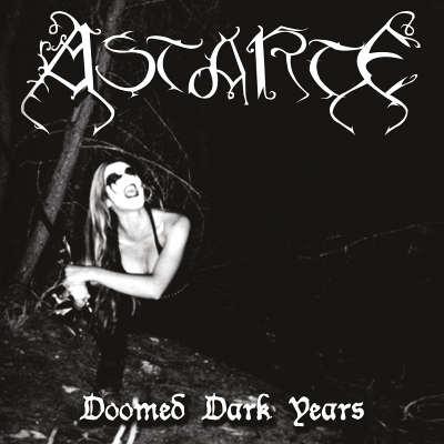 ASTARTE - Doomed Dark Years (DigiCD)
