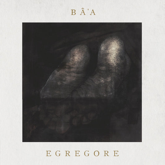 BÂ'A - Egrégore (DigiCD)