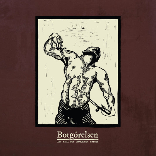 BOTGÖRELSEN - Att Kuva Det Upproriska Köttet (DigiCD)
