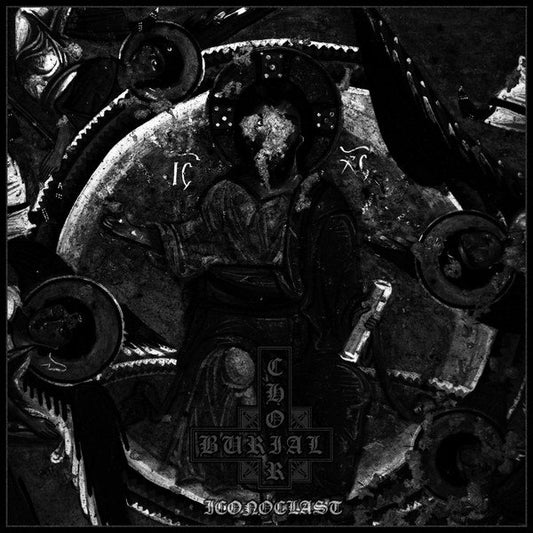 BURIAL CHOIR - Iconoclast (DigiCD)