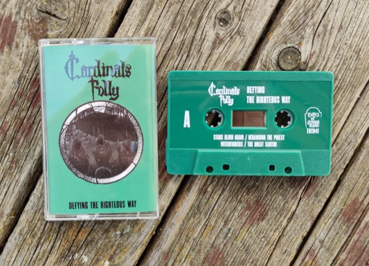 CARDINALS FOLLY - Defying The Righteous Way (Tape)