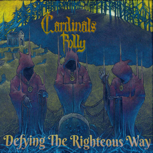 CARDINALS FOLLY - Defying The Righteous Way (Tape)