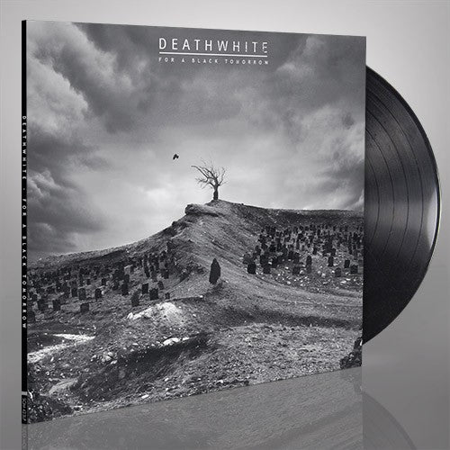 DEATHWHITE - For A Black Tomorrow (12")