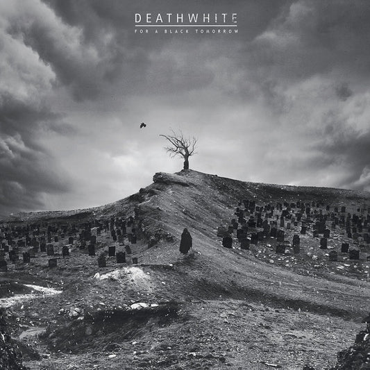 DEATHWHITE - For A Black Tomorrow (12")