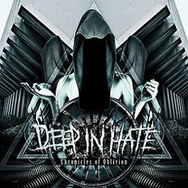 DEEP IN HATE - Chronicles Of Oblivion (DigiCD)