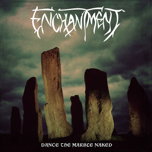 ENCHANTMENT - Dance The Marble Naked (CD)