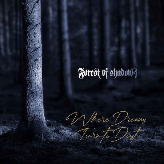 FOREST OF SHADOWS - Where Dreams Turn To Dust (CD)