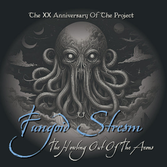 FUNGOID STREAM - The Howling Out Of The Aeons (Box 4DigiCD)