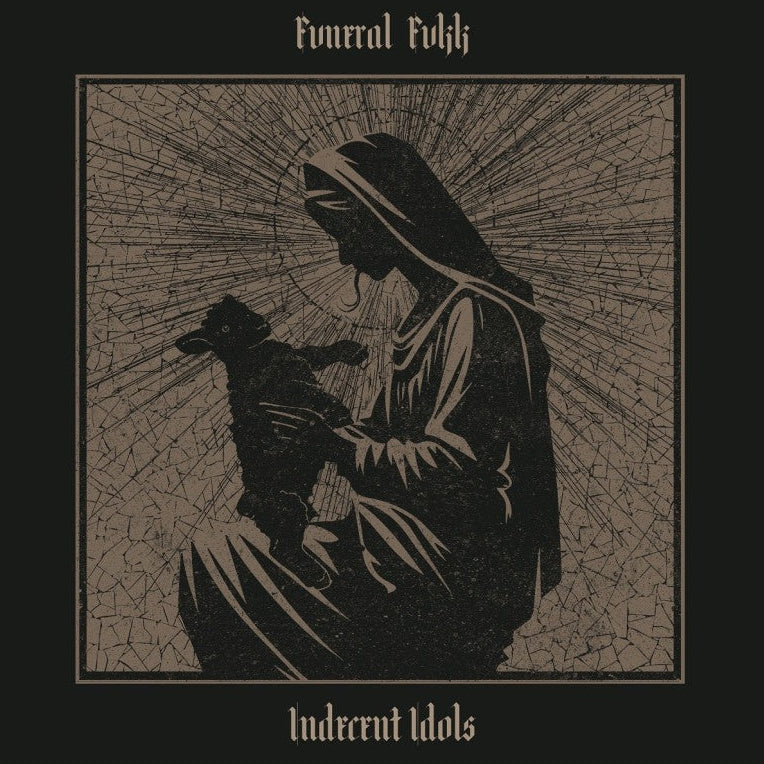 FVNERAL FVKK - Indecent Idols (12")