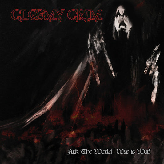 GLOOMY GRIM - Fuck The World, War Is War! (CD)