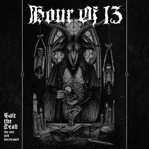 HOUR OF 13 - Salt The Dead : The Rare And Unreleased (Digi2CD)