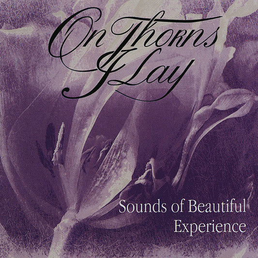 ON THORNS I LAY - Sounds Of Beautiful Experience (12")
