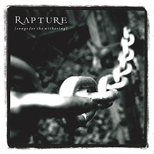 RAPTURE - Songs For The Withering (2 x 12")