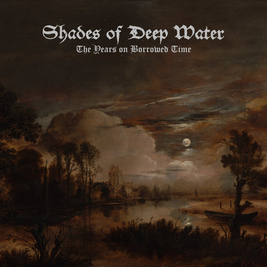 SHADES OF DEEP WATER - The Years On Borrowed Time (DigiCD) !!!PRE-ORDER!!!