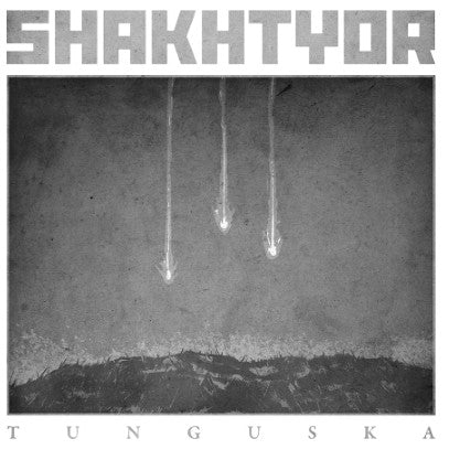 SHAKHTYOR - Tunguska (CD)