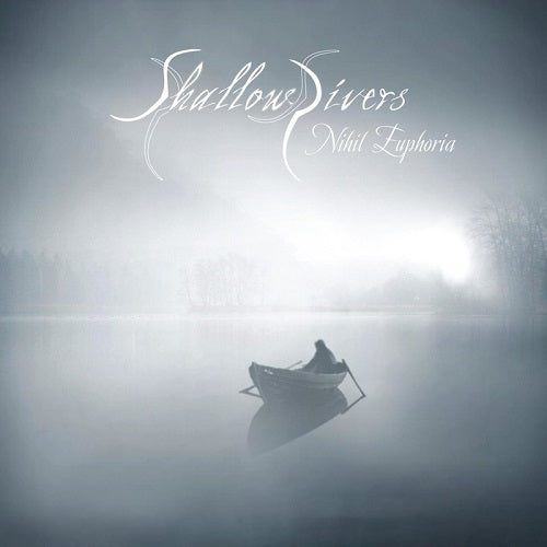 SHALLOW RIVERS - Nihil Euphoria (CD)