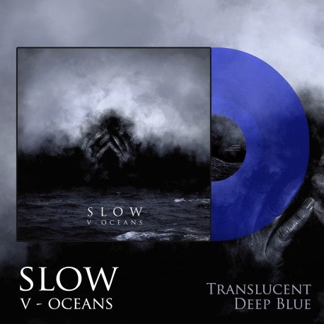 SLOW - V Oceans (12")