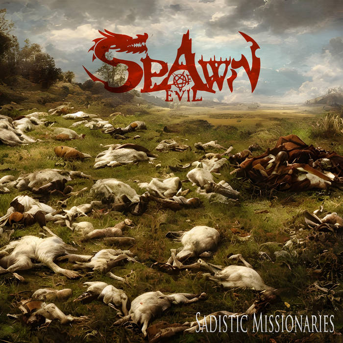 SPAWN OF EVIL - Sadistic Missionaries (CD)