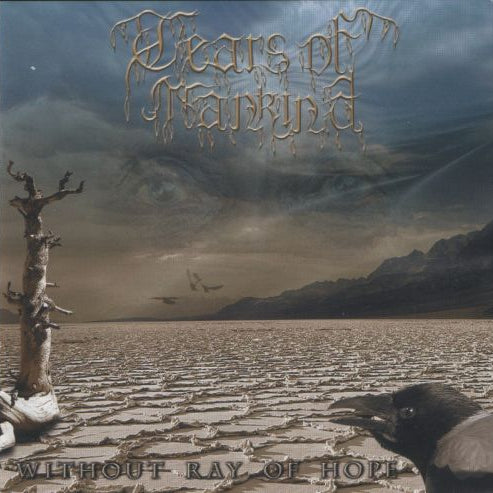TEARS OF MANKIND - Without Ray Of Hope (CD)