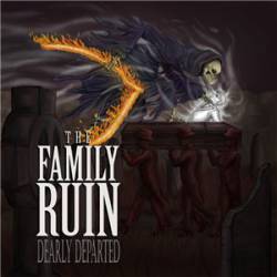 THE FAMILY RUIN - Dearly Departed (CD)