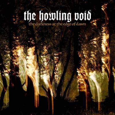 THE HOWLING VOID - The Darkness At The Edge Of Dawn (DigiCD)
