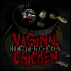 VAGINAL CHICKEN - Hangover Chicken (CD)