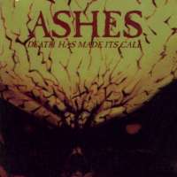 ASHES - Death Has Made Its Call (CD)