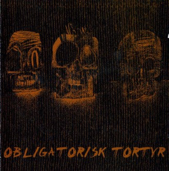 OBLIGATORISK TORTYR - Obligatorisk Tortyr (CD)